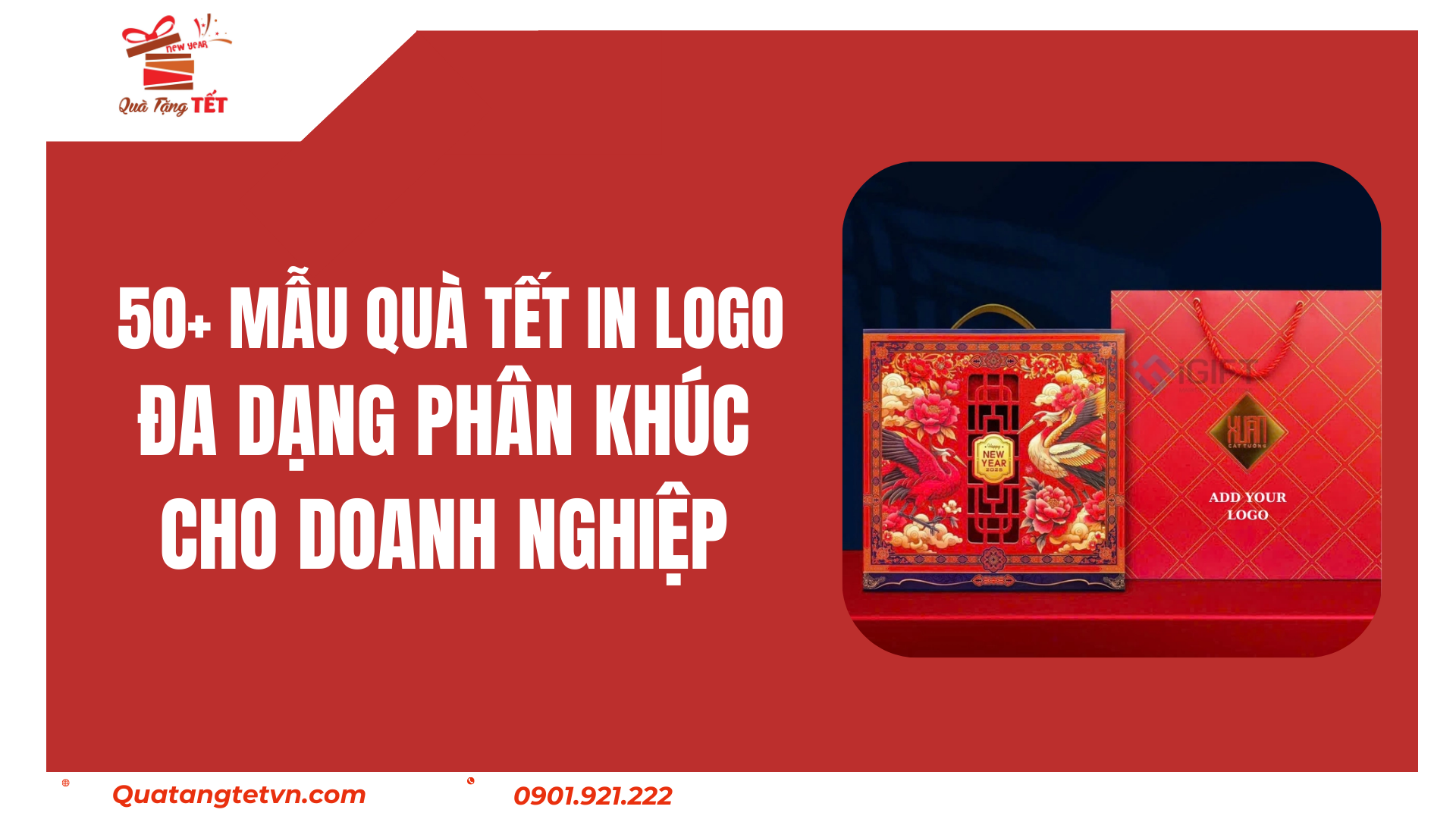 50+ Mẫu Quà Tết In Logo Đa Dạng Phân Khúc Cho Doanh Nghiệp